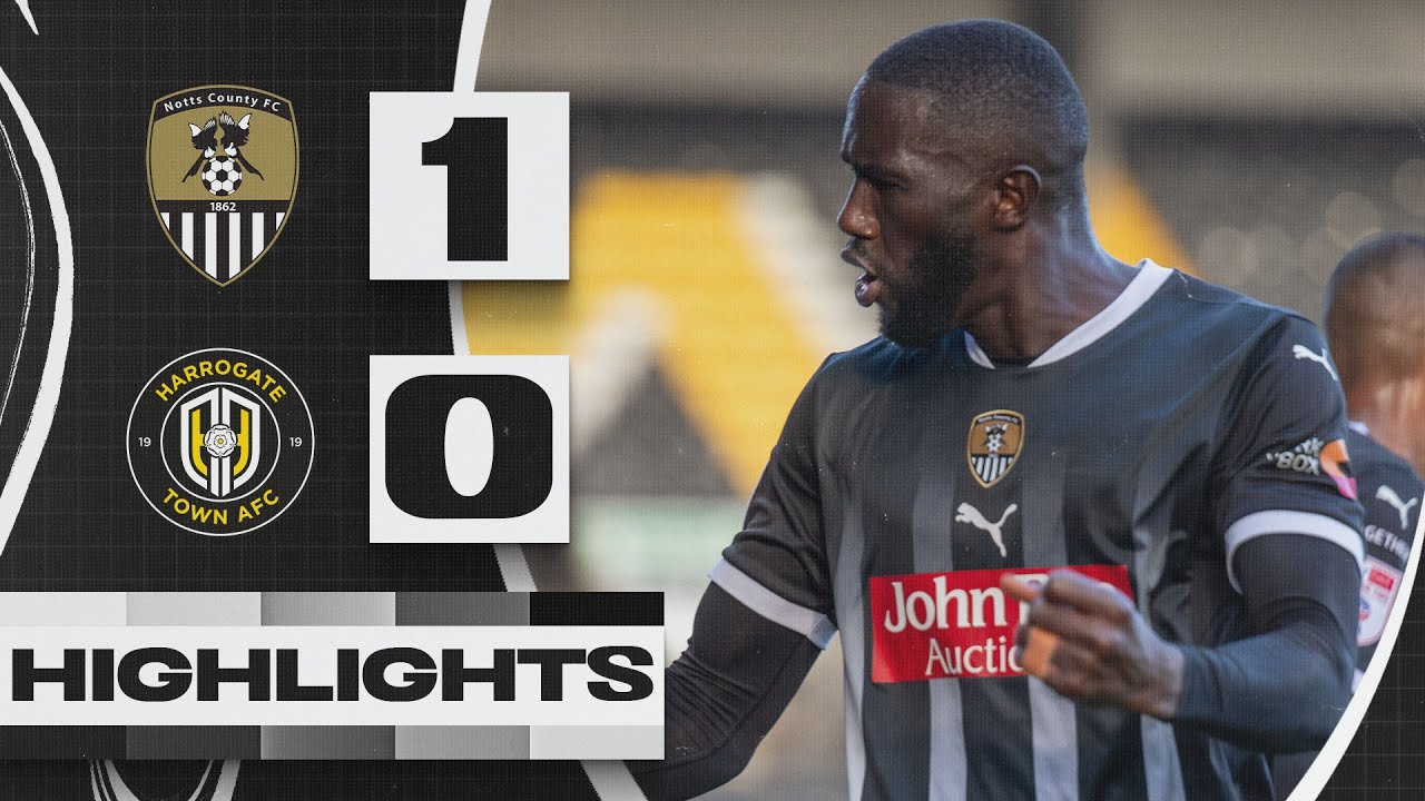 HIGHLIGHTS | NOTTS COUNTY 1-0 HARROGATE TOWN