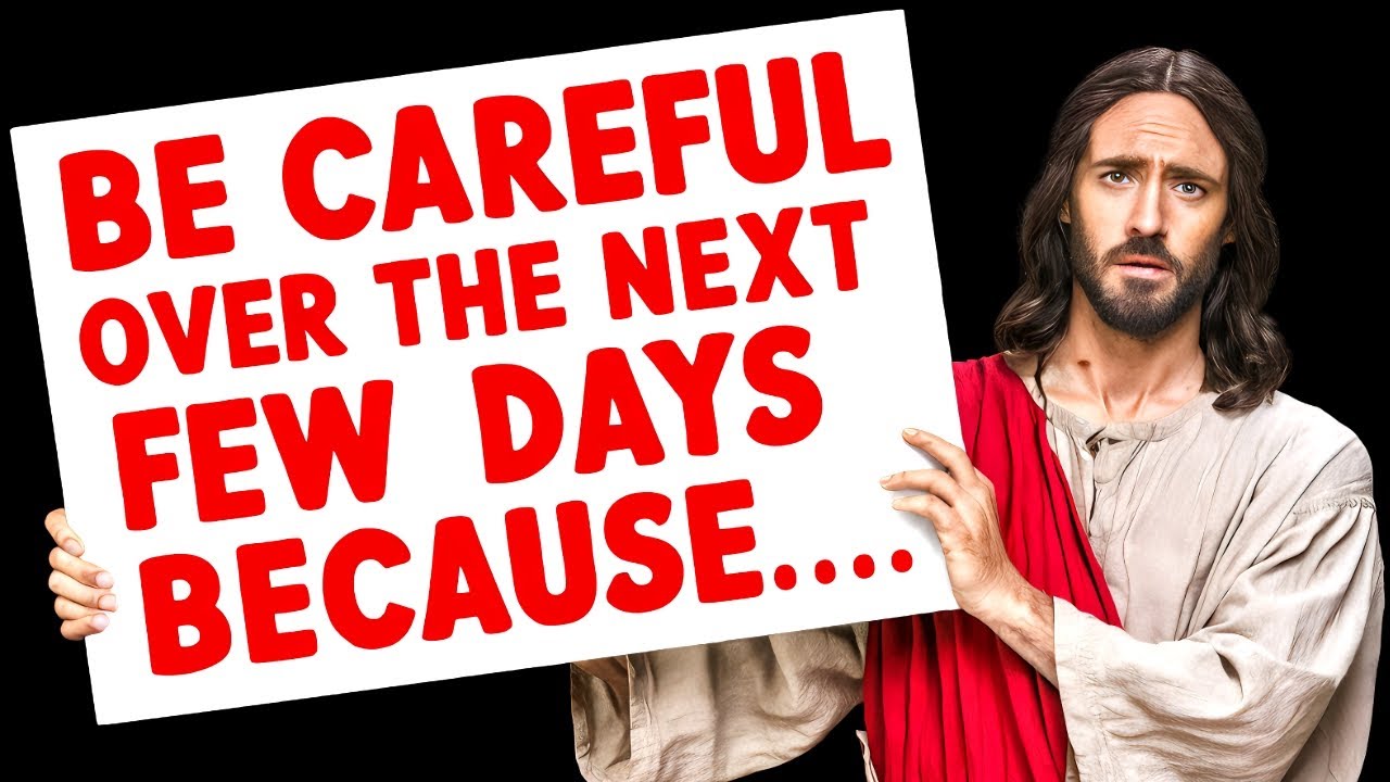 🛑God Says: BE CAREFUL OVER THE NEXT FEW DAYS BECAUSE... | God Message Now Today | God Helps