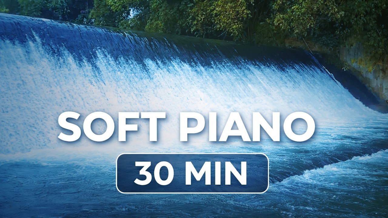 Soft Piano Music – 30 Minutes Background | Calm Waterfall Scene