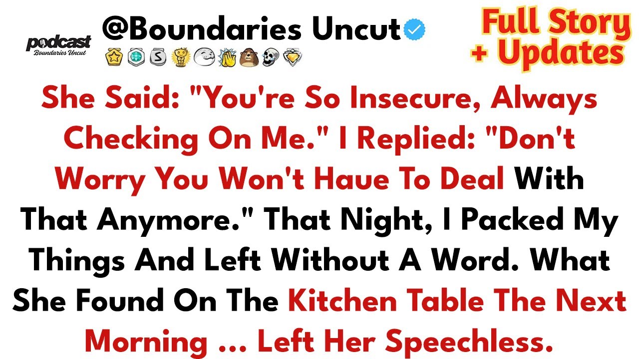 She Said: “You’re So Insecure, Always Checking On Me.”I Replied: “Don’t Worry. // Reddit Stories