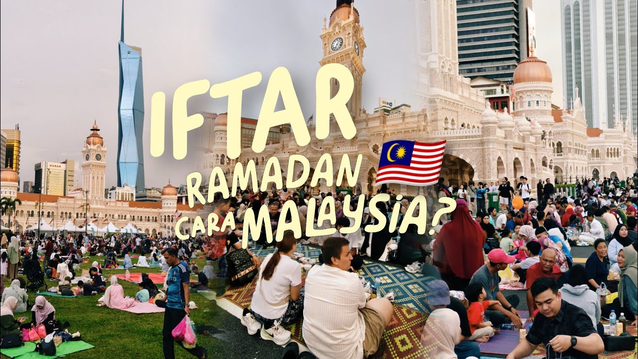 Penuh Padang Orang Buka Puasa? Meraikan IFTAR di DATARAN MERDEKA Cara  Malaysia 🇲🇾