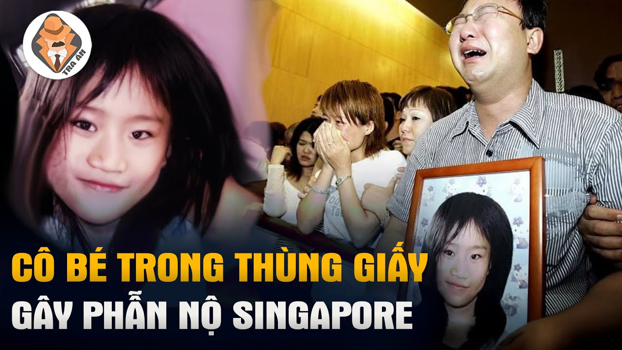 Vụ Bé Gái 8 Tuổi Trong 9 Lớp Nilon Gây Chấn Động Singapore - Tra Án
