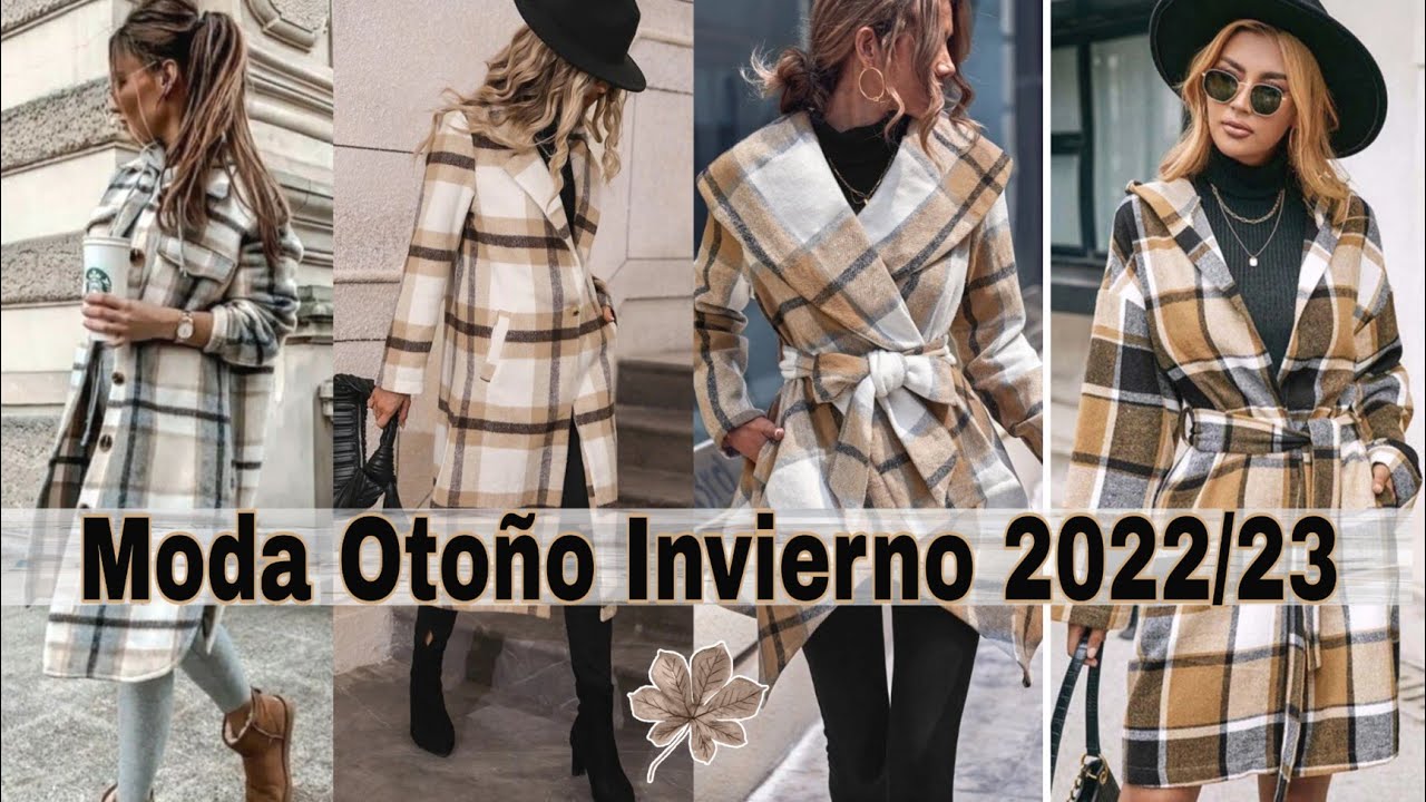 MODA OTO&Ntilde;O INVIERNO 2022 MUJER TENDENCIAS OTO&Ntilde;O INVIERNO LA ROPA MAS LINDA PARA OTO&Ntilde;O INVIERNO 2022