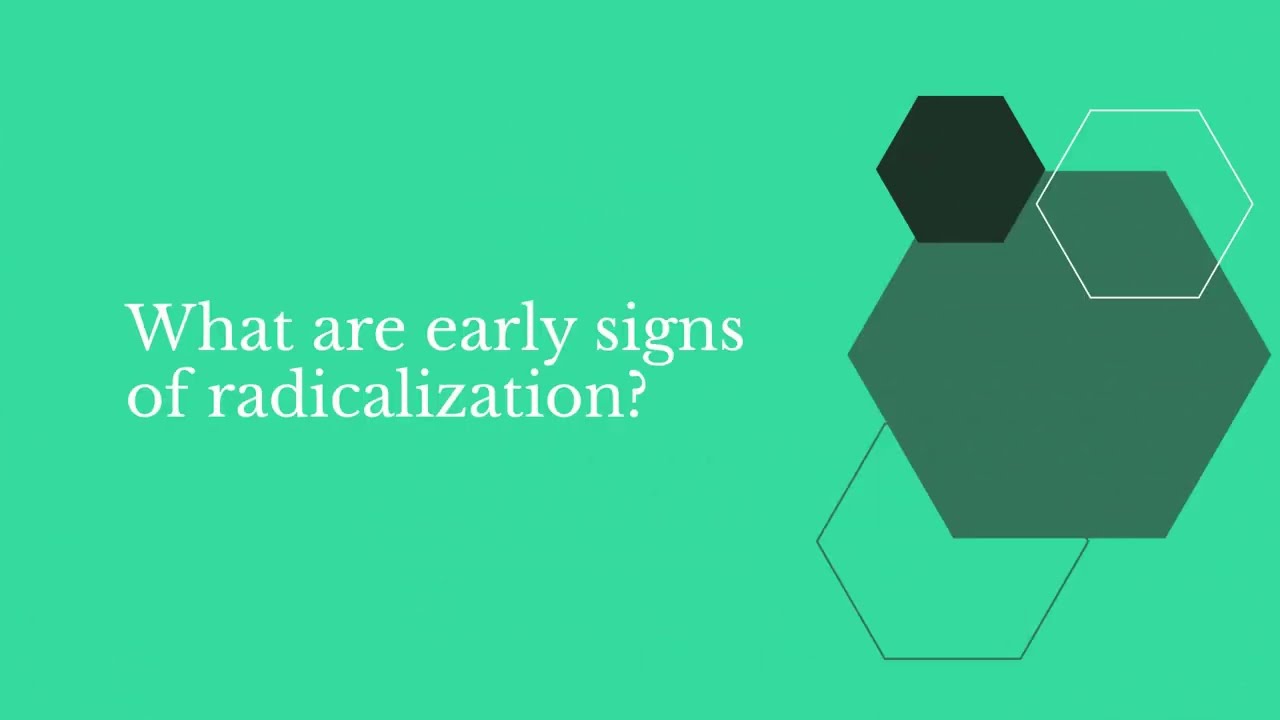 What are early signs of radicalization?