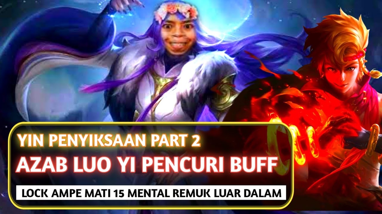 Yin Penyiksaan Part 2, Azab Luo Yi Pencuri Buff, Lock Sampe Mati 15 Mental Remuk Luar Dalam