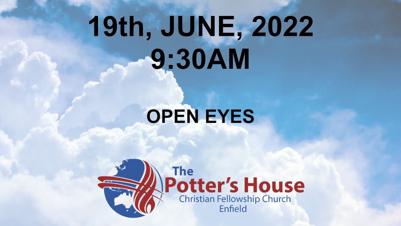 OPEN EYES, Sunday, 19th JUNE 2022, 9:30am