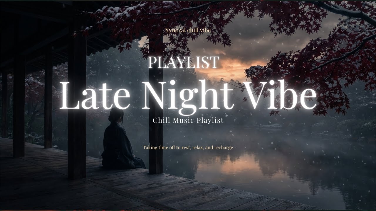 (2026) Beautiful Midnight Melodies 🌙🌿 Late Night Vibes for Relaxing, Studying, or Overthinking