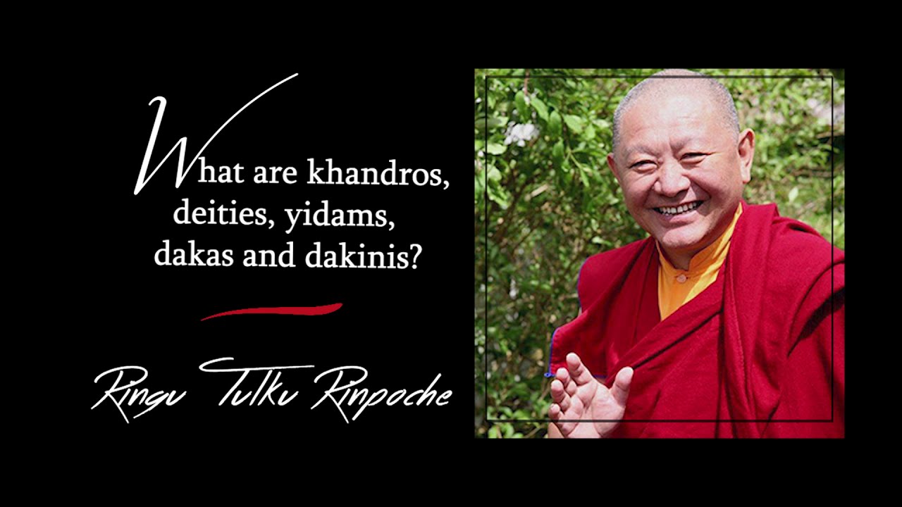 48. What are khandros, deities, yidams, dakas and dakinis? | Answers for Beginners | RTR