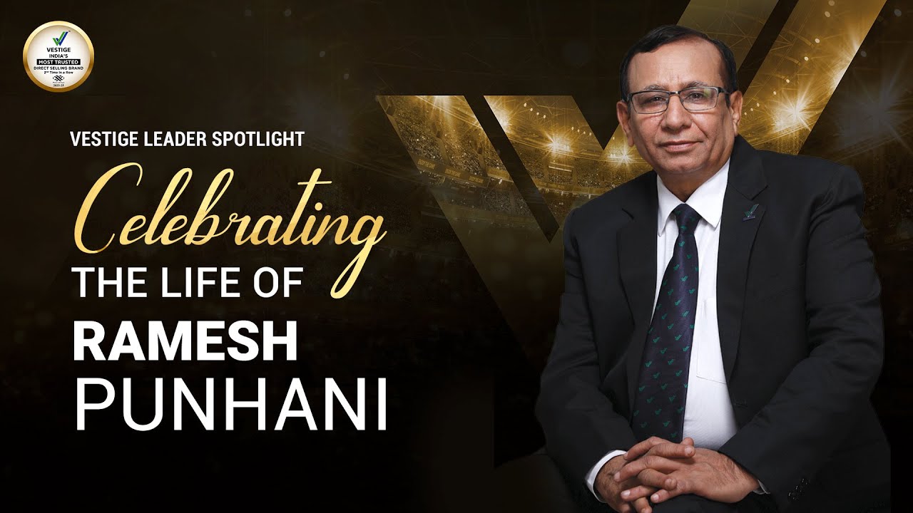 Celebrating the Life of Ramesh Punhani | Vestige Leader Spotlight I Age Is Just A Number