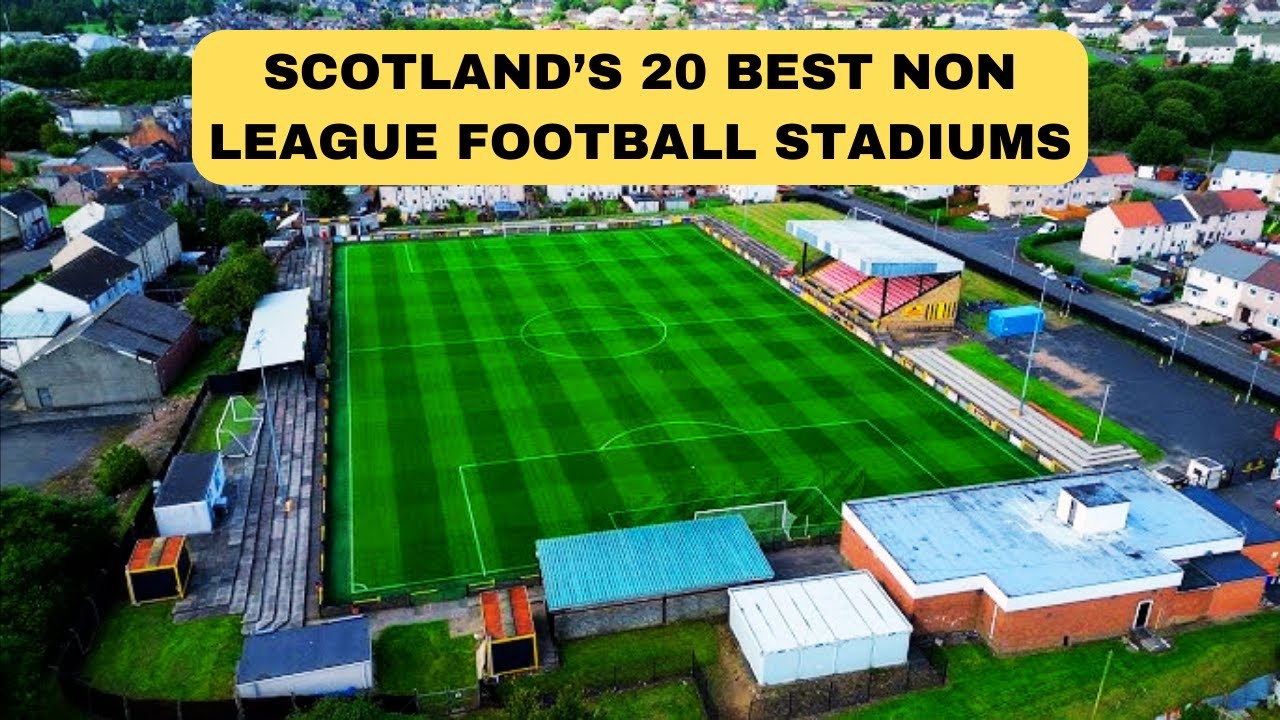 20 of the best non league football stadiums in Scotland