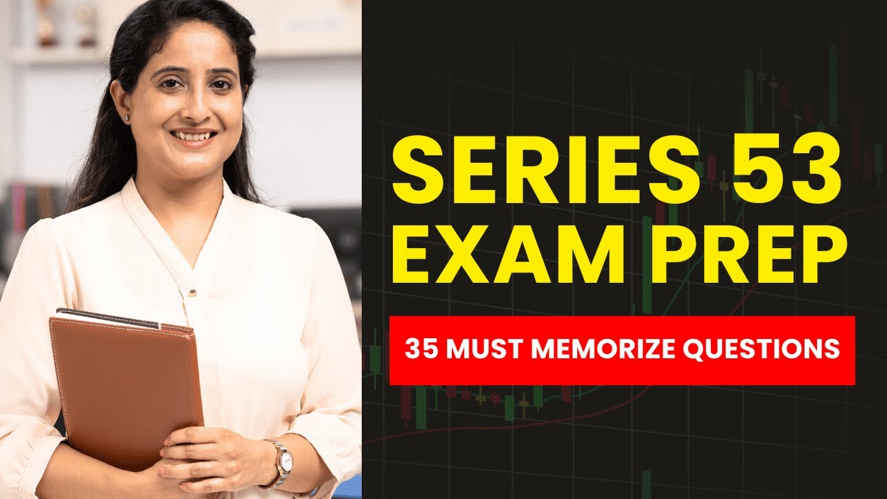 Series 53 Exam Prep - FINRA Mock Test & Review (35 Must Memorize Questions)