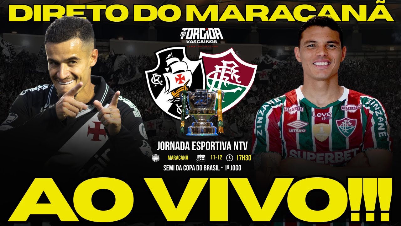 VASCO X FLUMINENSE VIVO!!!  DIRETO DO MARACAN&Atilde; - SEMI FINAL DA COPA DO BRASIL - 1&ordm; JOGO.