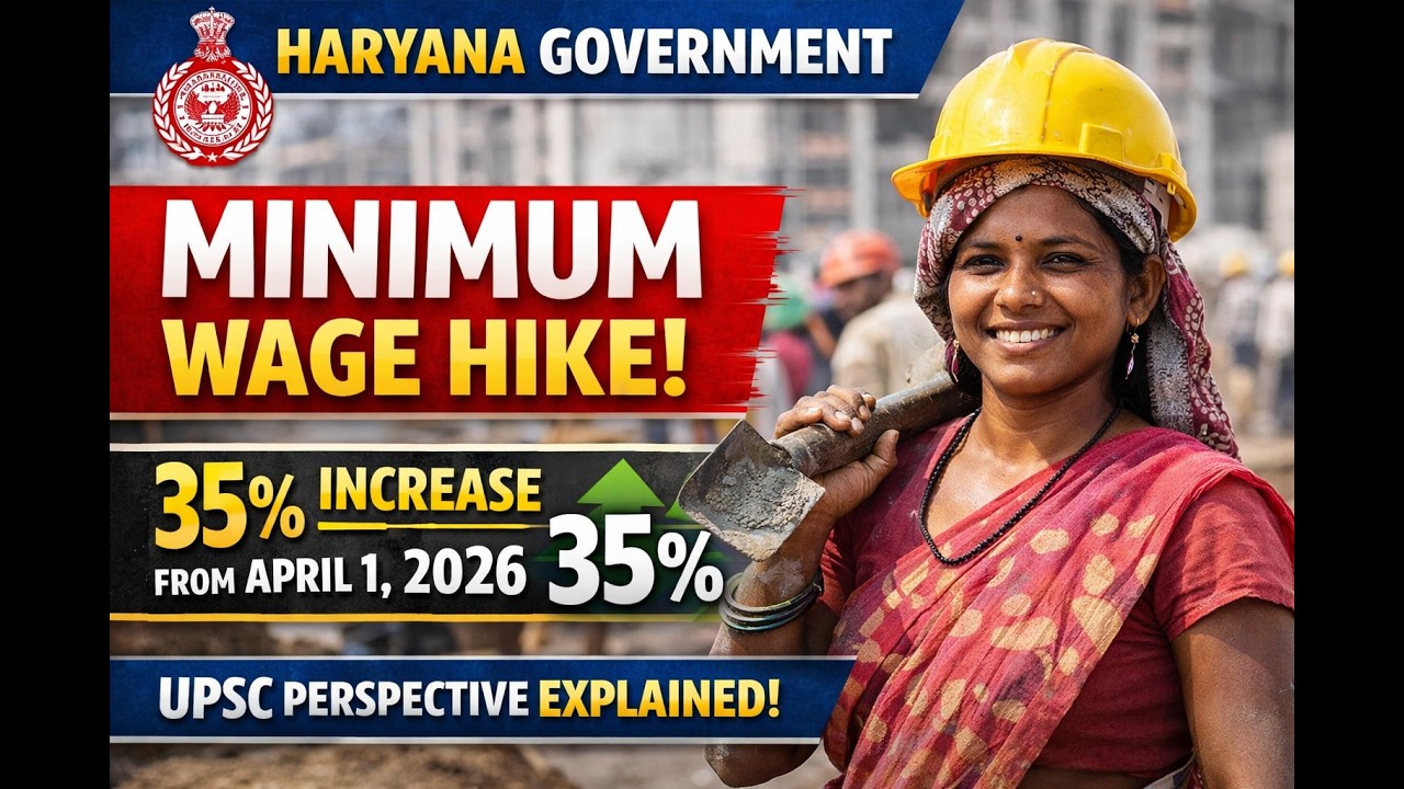 Minimum Wage Hike in Haryana | Labour Rights & Economy Explained | UPSC
