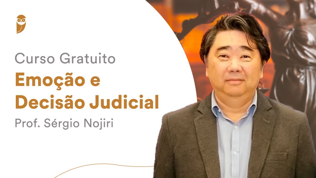 Curso Gratuito - Emo&ccedil;&atilde;o e Decis&atilde;o Judicial
