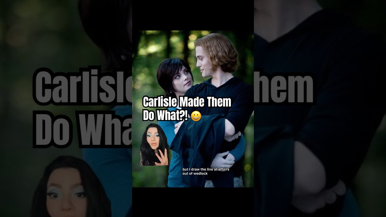 carlisle & his interesting requests ✨ #twilight #bellaswan #edwardcullen #carlislecullen #shorts