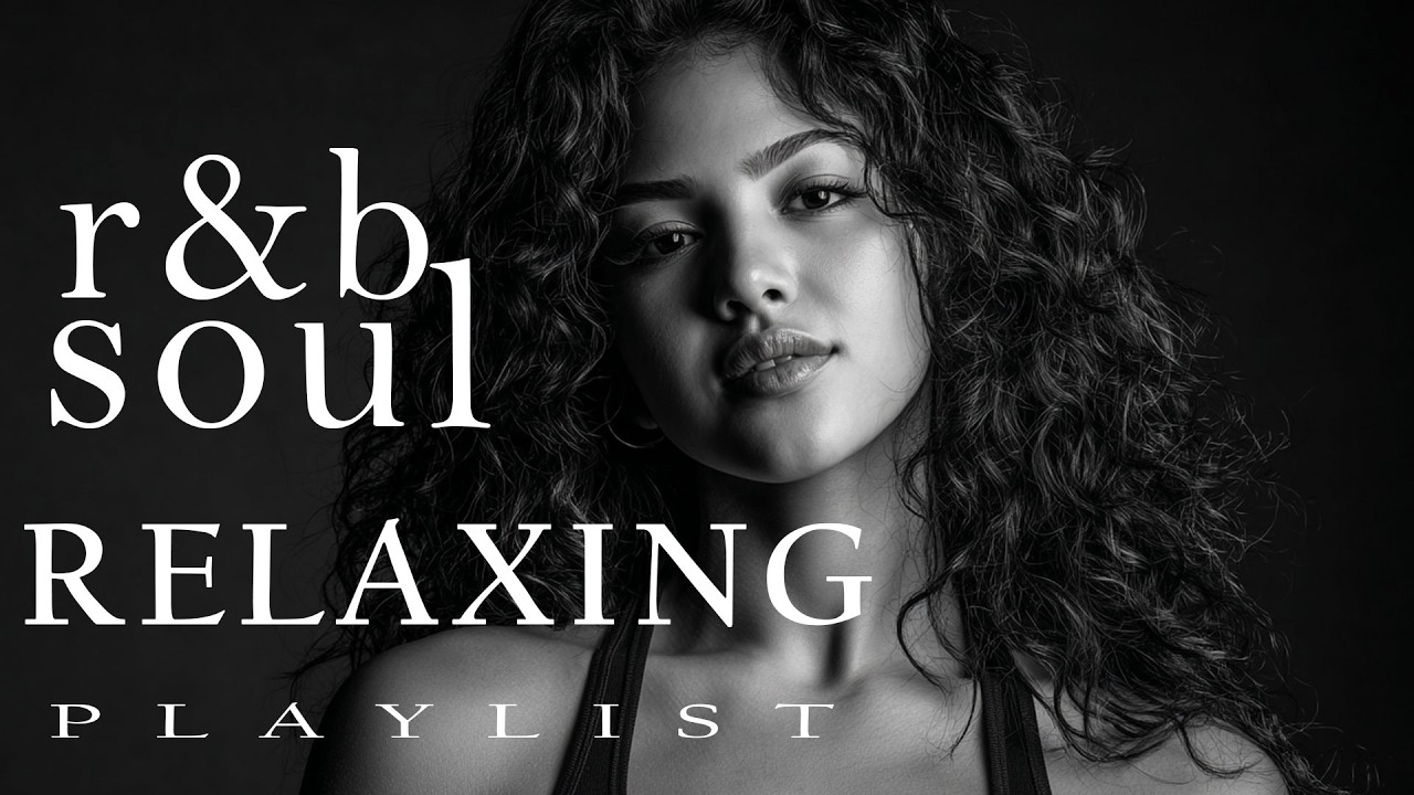 【R&B Soul】Chill R&B Soul Playlist - After Dark R&B, Smooth Slow Groove