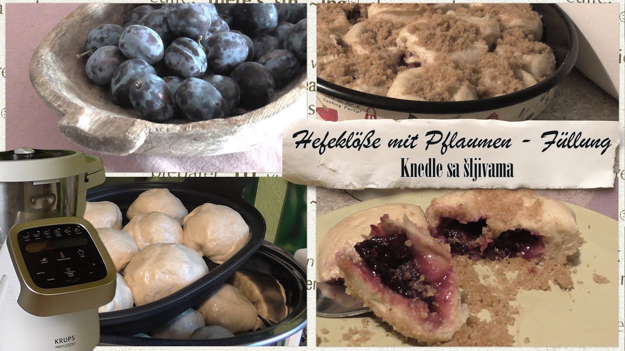KRUPS Prep and Cook + Varoma * Hefeklöße mit Pflaumen Füllung