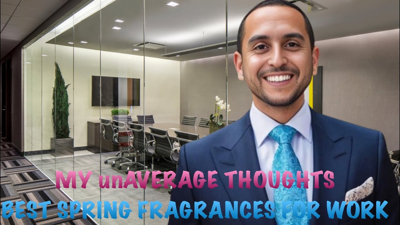 BEST SPRING WORK FRAGRANCES