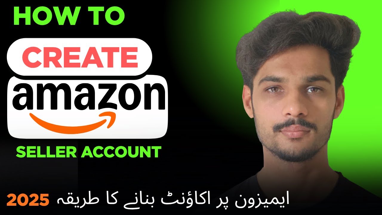 How to Create an Amazon Seller Account in 2025 🌍 || Amazon Account Kaise Banaye