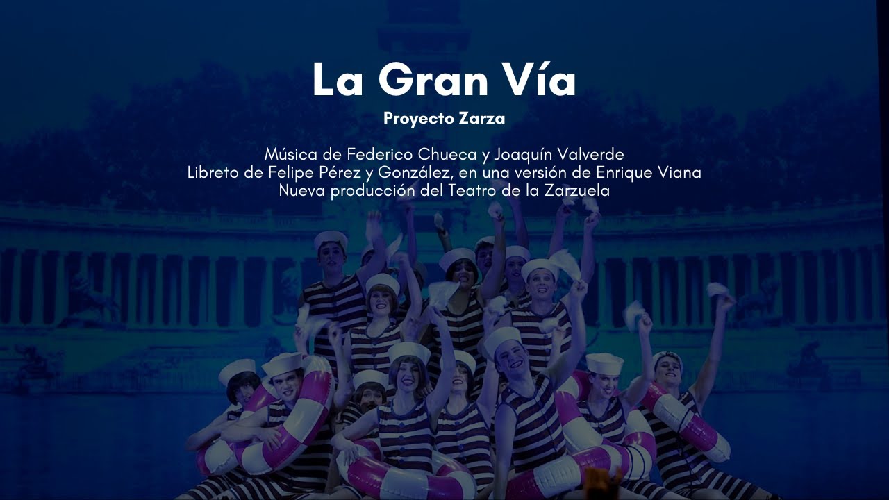 [Tráiler] La Gran Vía | Teatro de la Zarzuela