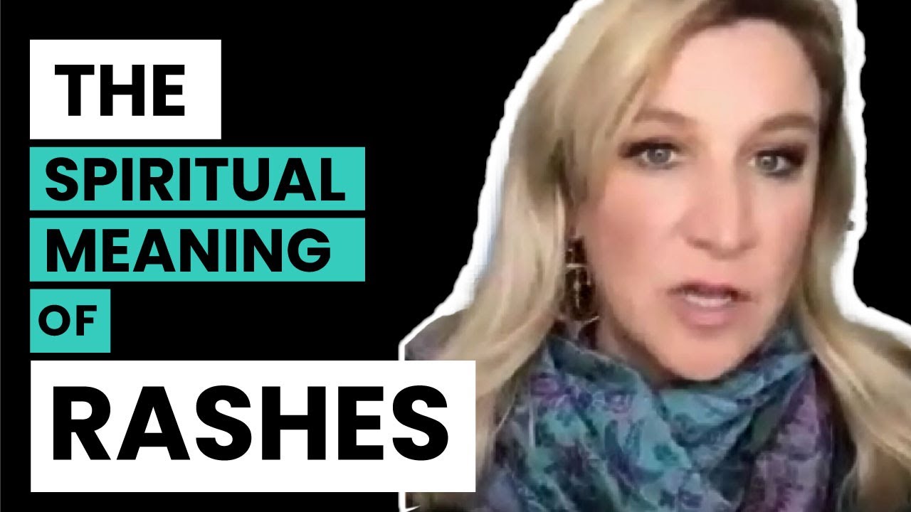 Dealing with Rashes? Find out why! | The Spiritual Meaning of Rashes