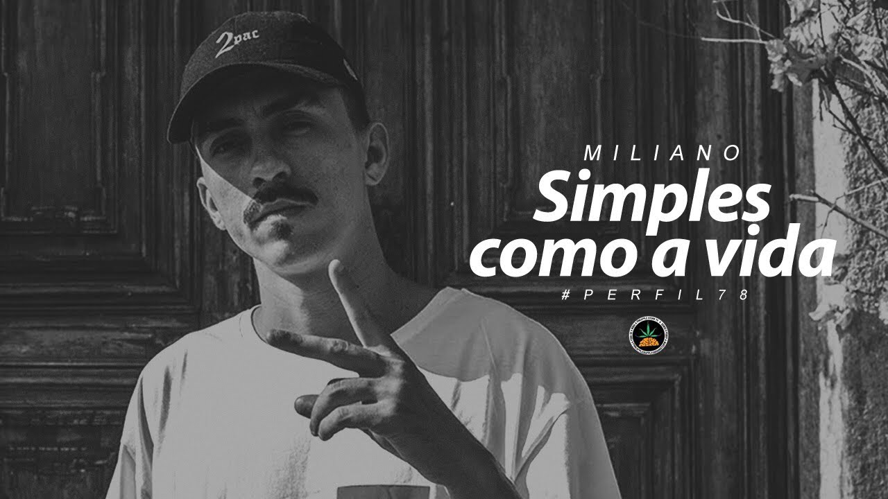 Perfil #78 - Miliano - Simples como a vida (prod. Mlima e PCL)