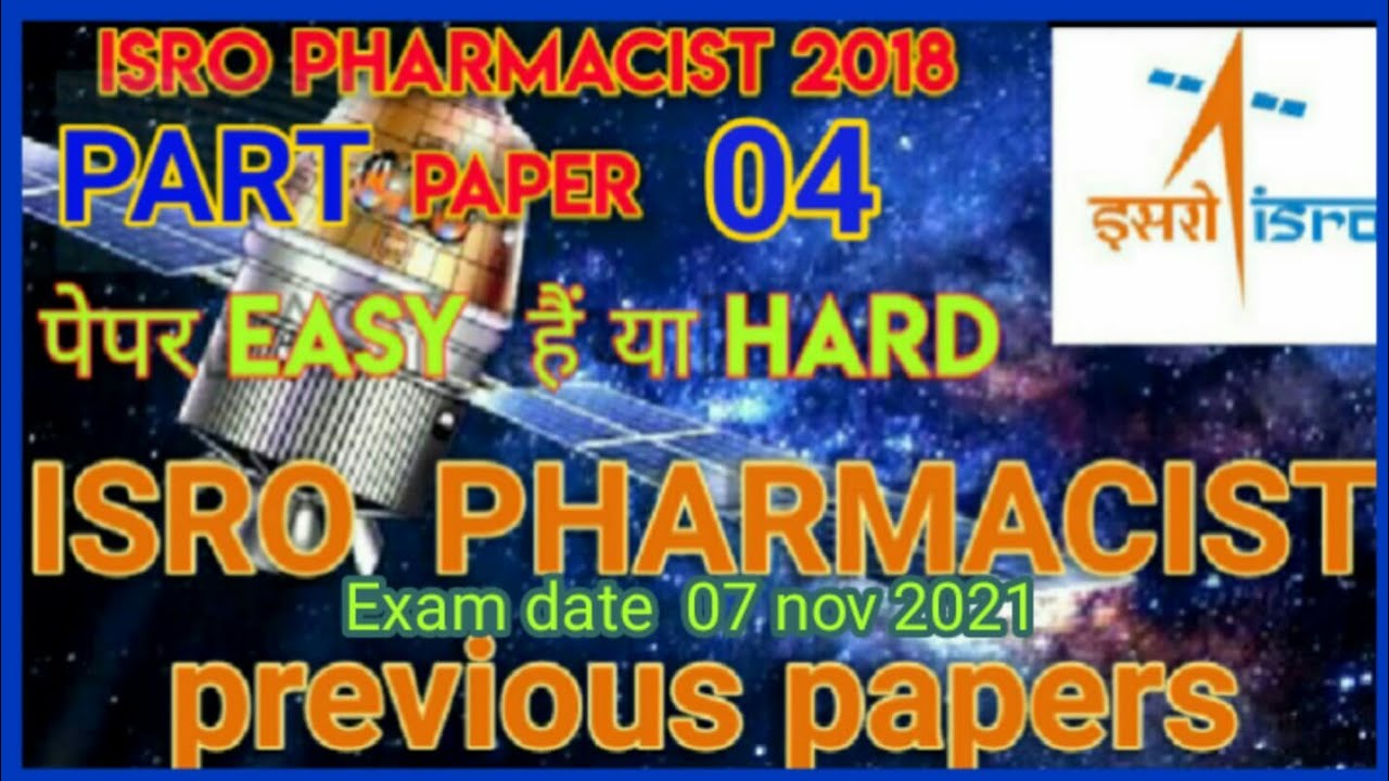 ISRO PHARMACIST 2018 EXAM PAPER COMPLETE ANALYSIS || ISRO pharmacist 2021||