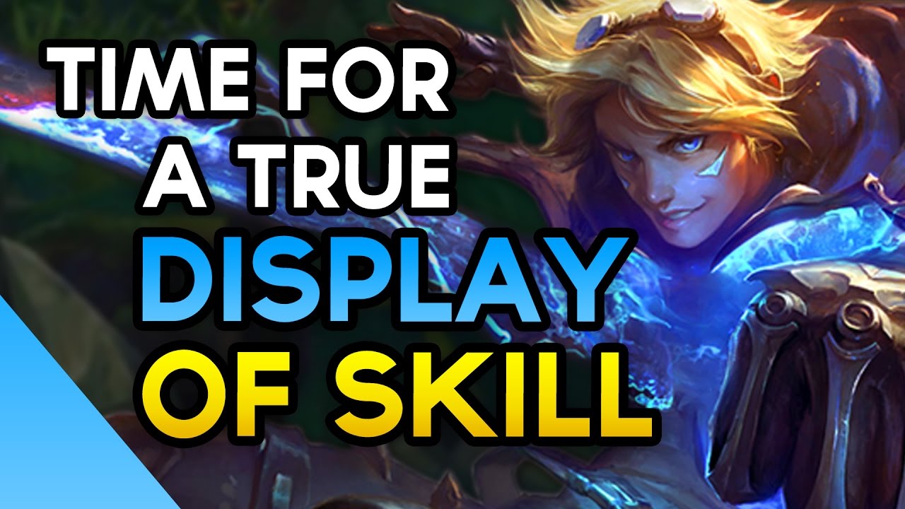 TIME FOR A TRUE DISPLAY OF SKILL - Ezreal ADC (League of Legends)