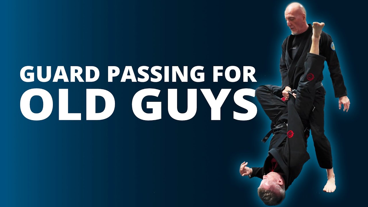 Guard Passing for Old Guys