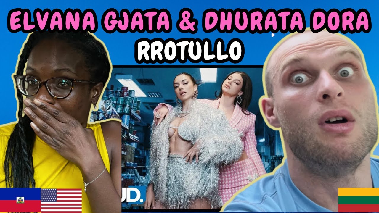 REACTION TO Dhurata Dora & Elvana Gjata - RROTULLO (Music Video) | FIRST TIME HEARING RROTULLO