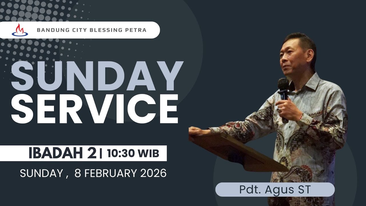 City Blessing Petra #2 - 08 February 2026 - Ps. Agus ST