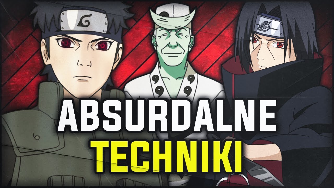 NAJBARDZIEJ ABSURDALNE JUTSU W NARUTO