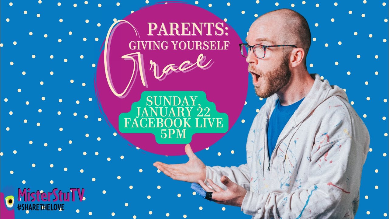 5 Parenting Mantras to Remember (with Child Therapist Mister Stu)