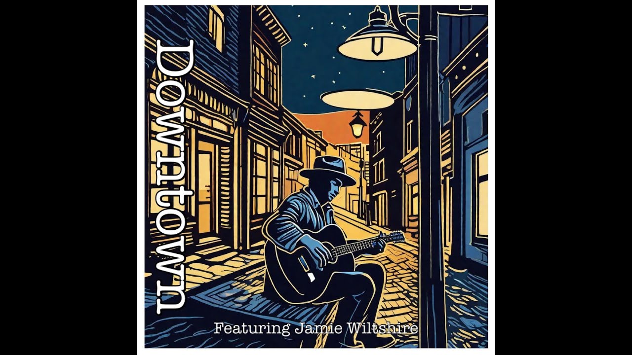 Downtown by JC Featuring Jamie Wiltshire