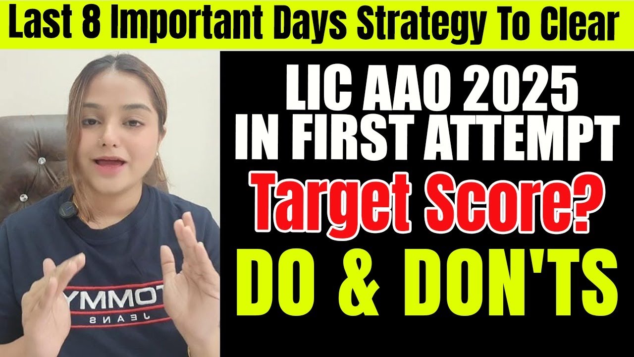 LIC AAO 2025 | LIC AAO Last 8 Days Strategy For Sure Shot Selection in First Attempt | Minakshi Maam