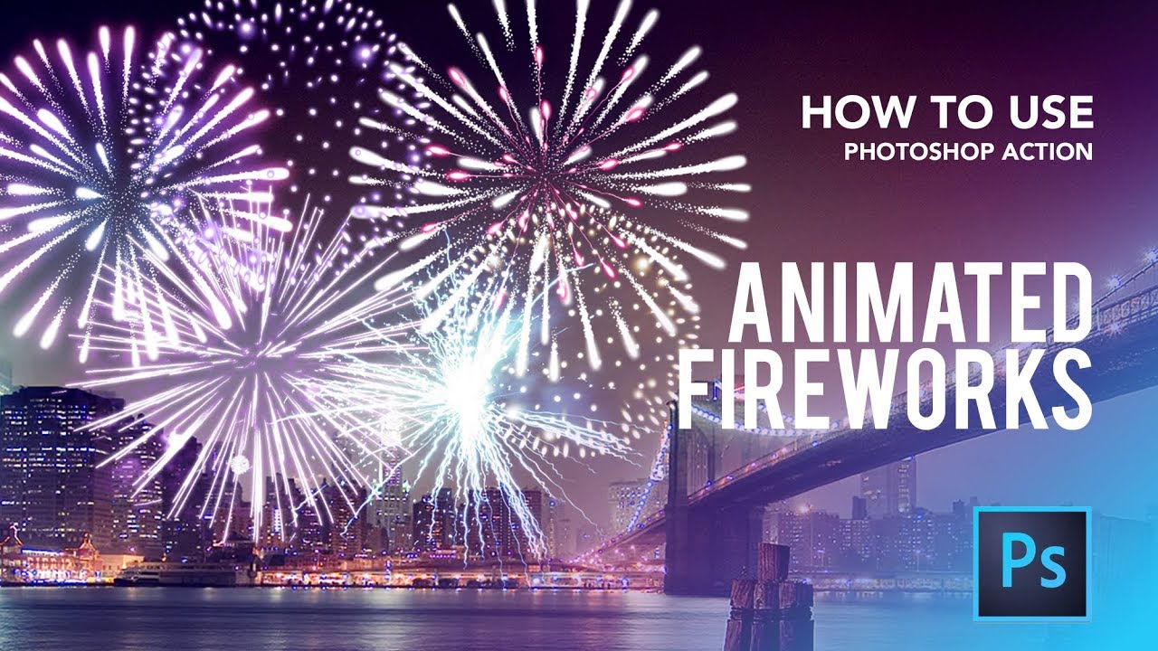 How to use - Animated Fireworks Photoshop Action