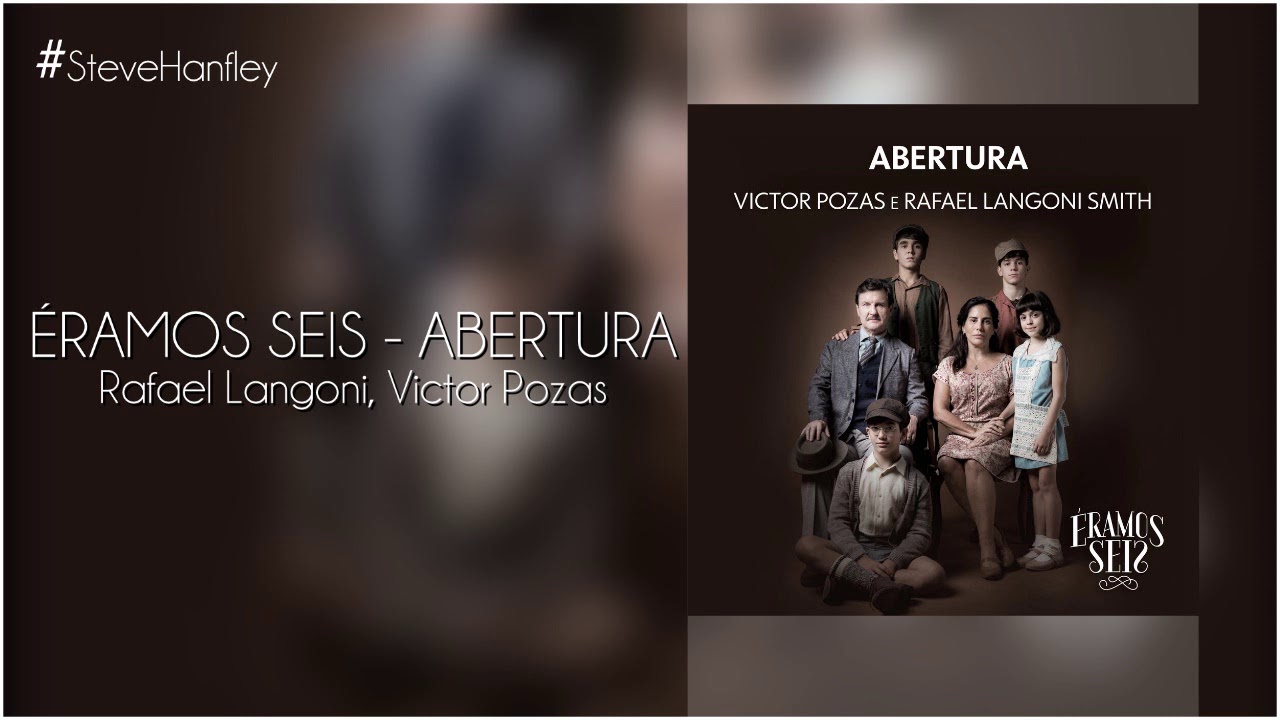 &Eacute;ramos Seis - Abertura - Rafael Langoni, Victor Pozas | &Eacute;ramos Seis