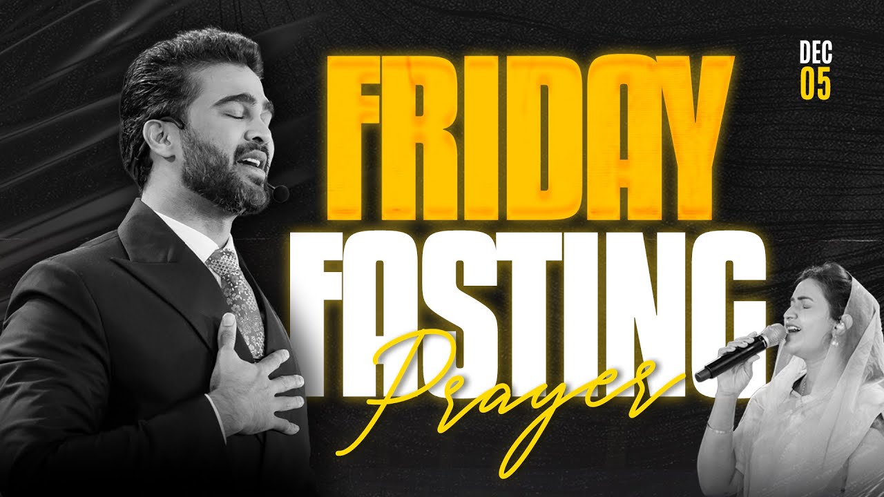 Friday Fasting Prayer || 5 Dec 2025 || Raj Prakash Paul || Jessy Paul
