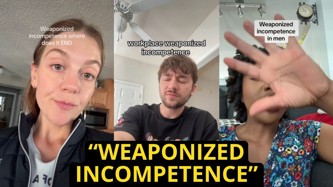 People Are Tired Of Weaponized Incompetence In Relationships & In The Workplace | Playing Stupid