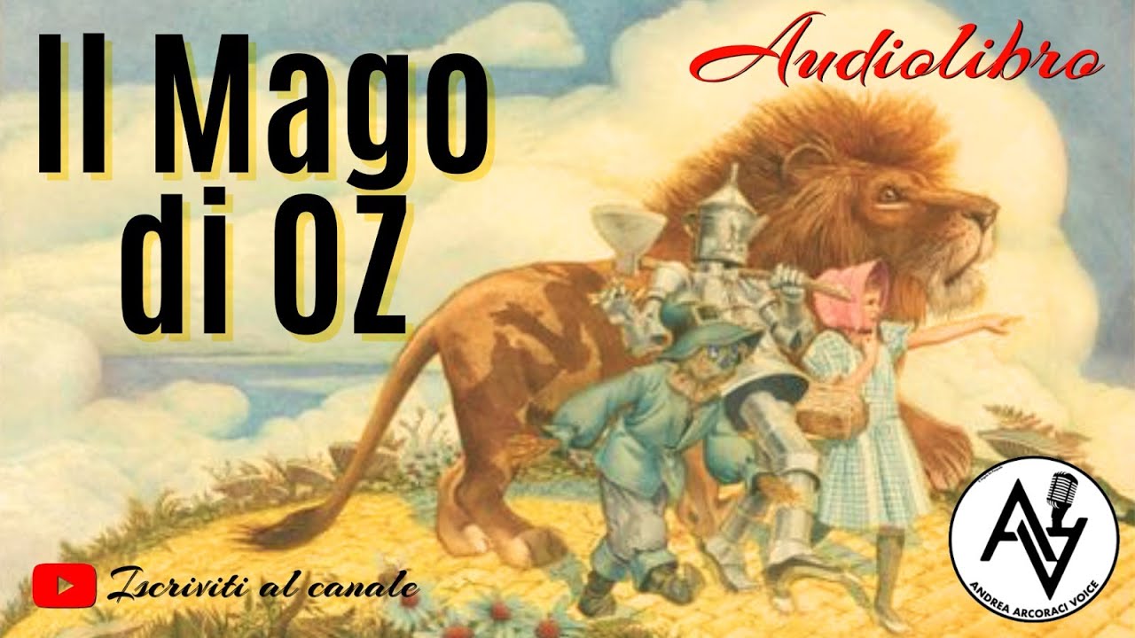 IL MAGO DI OZ (audiolibro) voce di Andrea Arcoraci