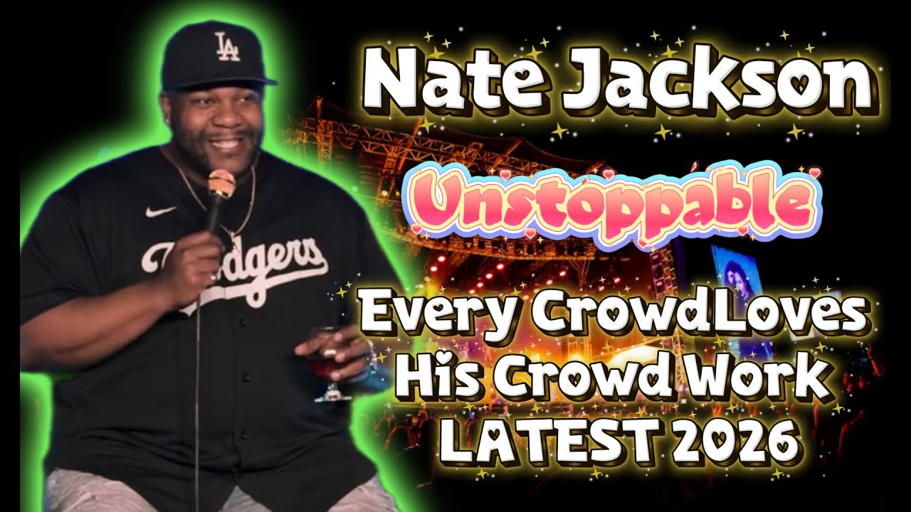 Nate Jackson Unstoppable  - Every Crowd Loves His Crowd Work LATEST 2026
