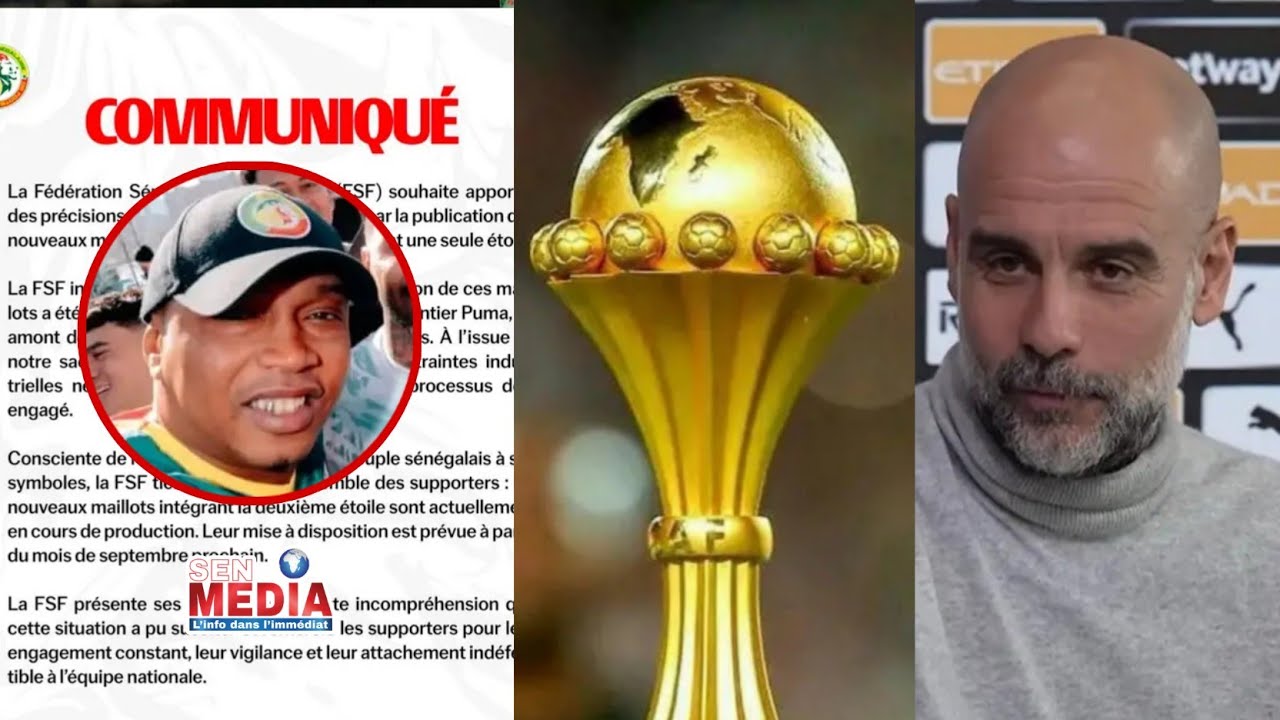 CAN retirée du Sénégal: Les critiques de Guardiola - La FSF s'explique- El H Diouf - Salah - Allison