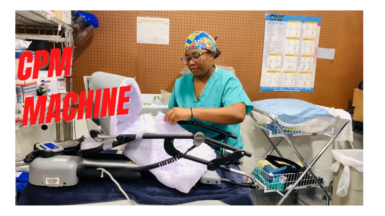 CPM MACHINE- How to set up equipment and connect patient to device.