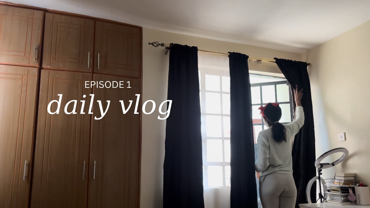 DAILY VLOG Ep1| Chill quiet vlog, gentle living but make it realistic. Kenyan Youtuber.
