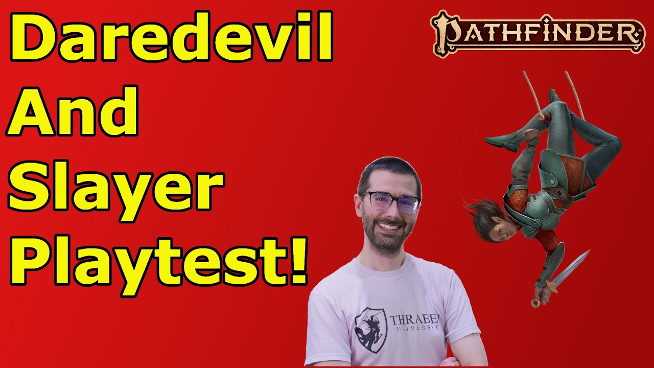 MEET THE NEWEST PF2E CLASSES!  Daredevil and Slayer Risks and Rewards Playtest