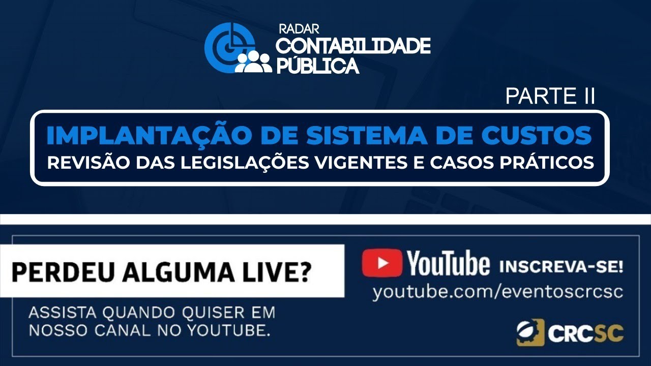 Radar Cont. Pública Implantação de Sistema de Custos: Rev. das Legislações vigentes e casos práticos