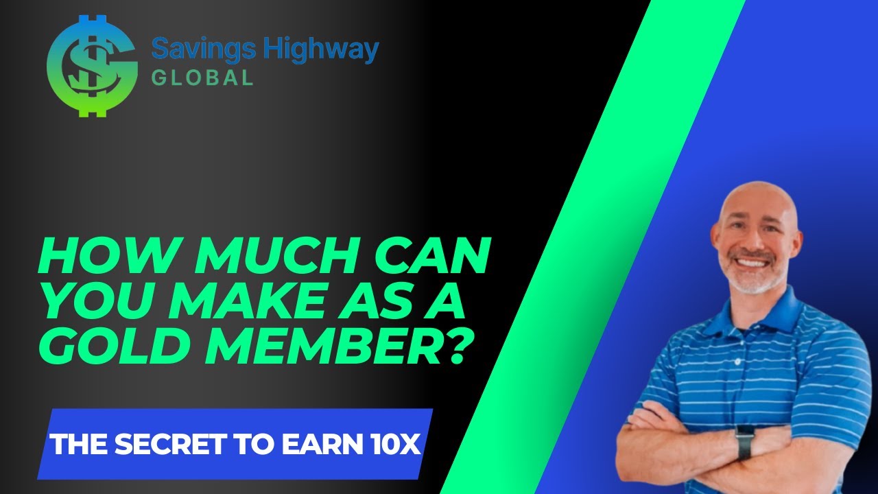 Savings Highway Global Compensation Plan GOLD Membership Earnings Potential
