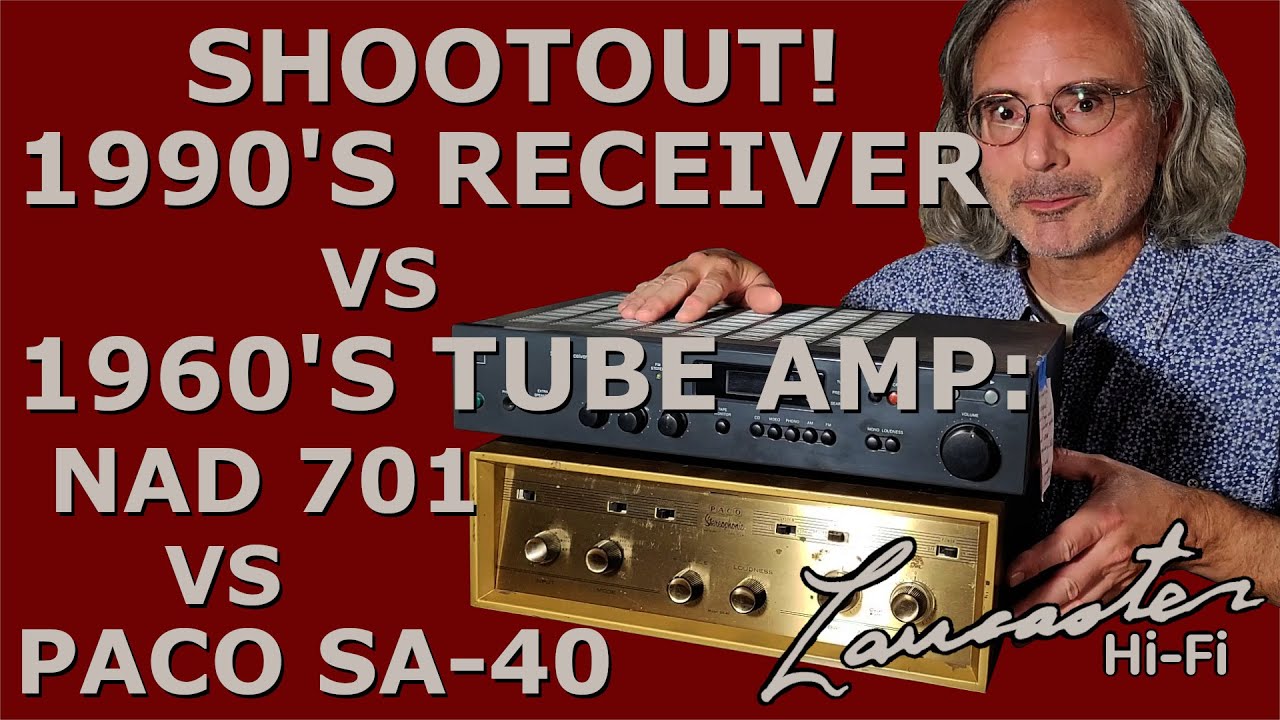 Shootout: 1990's receiver vs 1960's amplifier, NAD 701 vs PACO SA-40