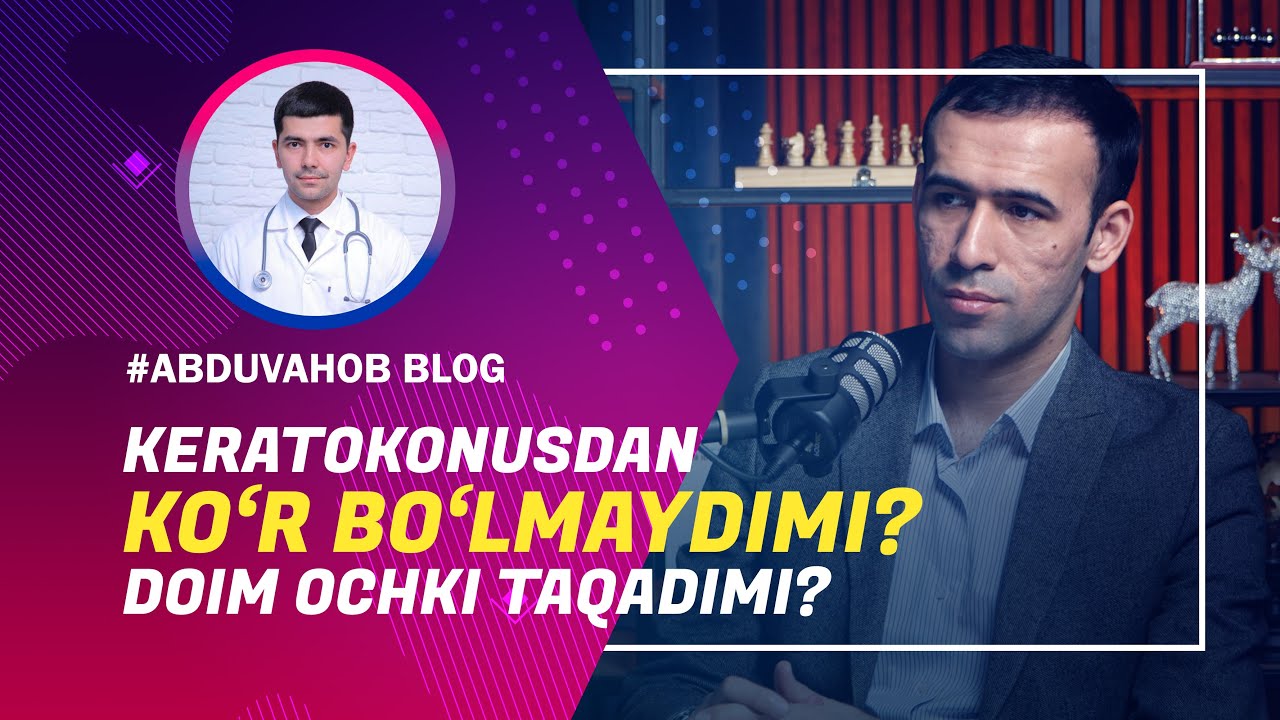 Keratokonus haqida kerakli savollarga kerakli javoblar!