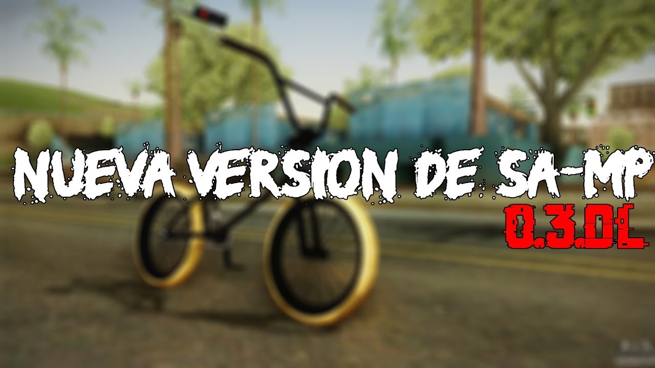 Nueva versi&oacute;n de SA-MP - Versi&oacute;n: 0.3.DL